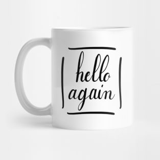 Hello again Mug